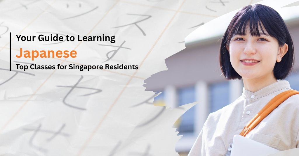 Your Guide to Learning Japanese: Top Classes for Singapore Residents